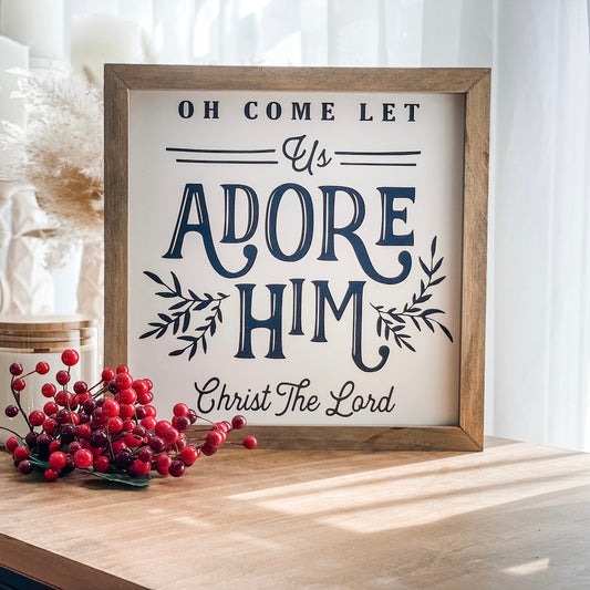Oh come let us adore Him Christmas sign