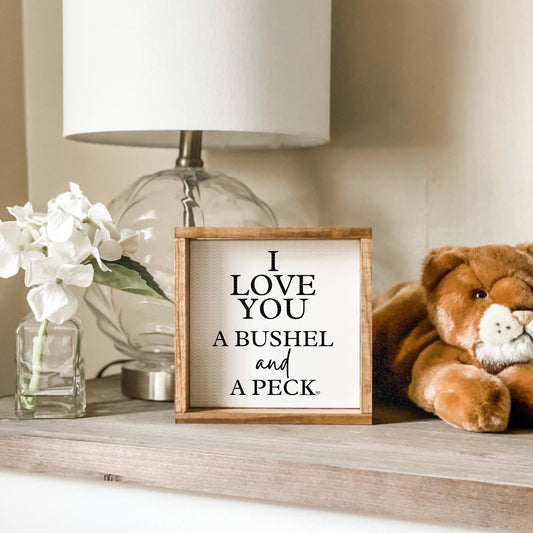 I love you a bushel and a peck sign. Nursery decor, anniversary gift, kids room decor.