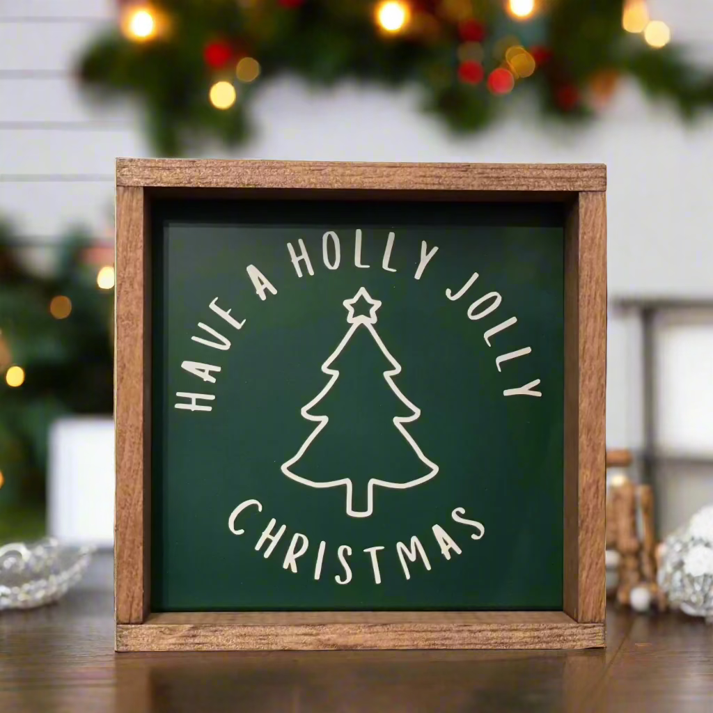 Have a holly jolly Christmas sign in hunter green.