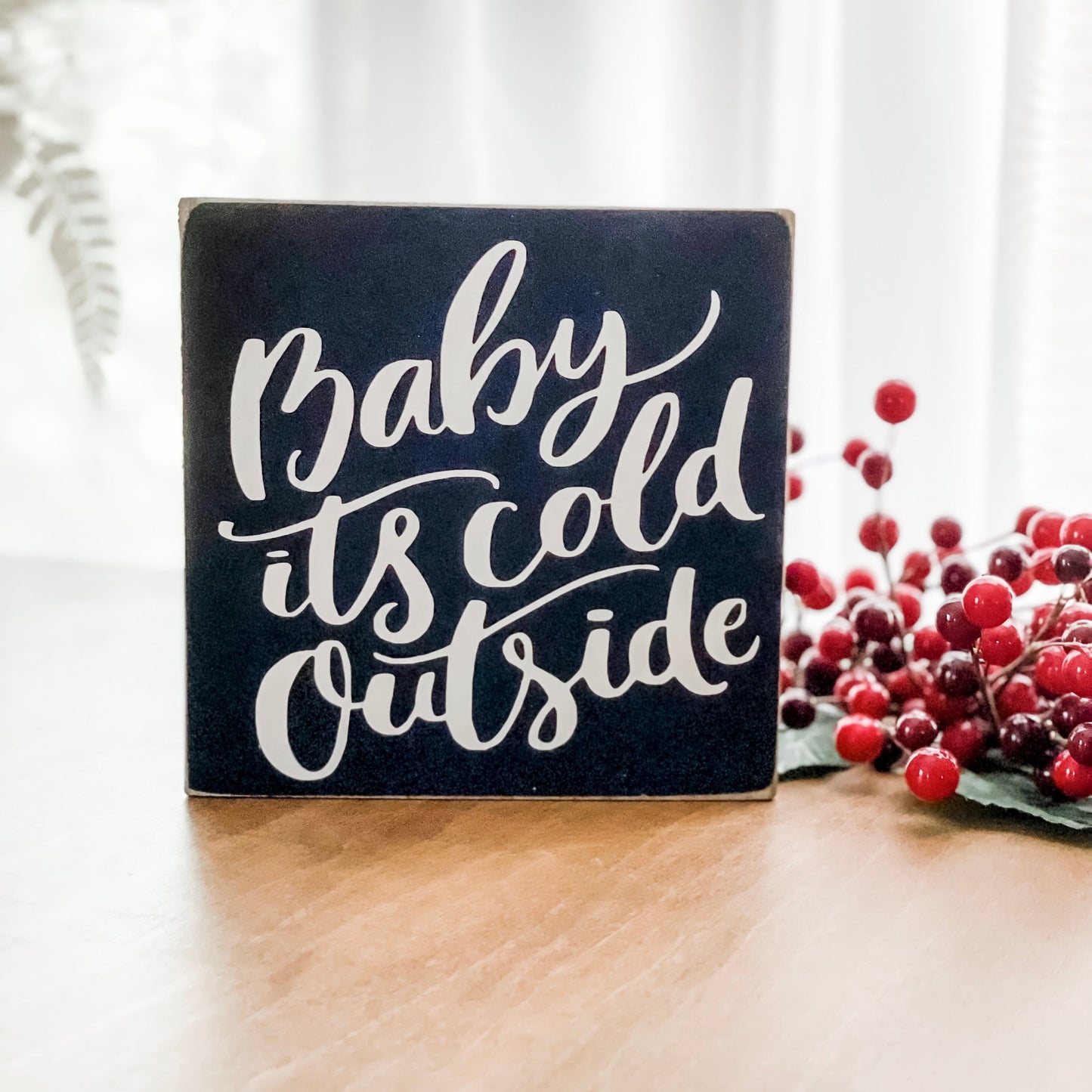 Baby it’s cold outside wood block sign, Christmas and winter sign