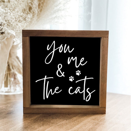 You me and the cats sign. Pet decor.