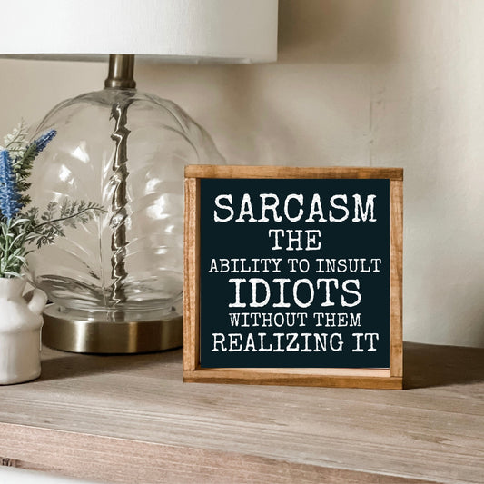 Sarcasm sign. Adult humor sign.